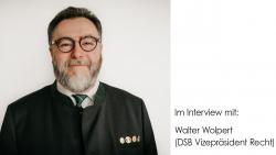 Im Interview: Walter Wolpert (DSB Vizepräsident Recht)